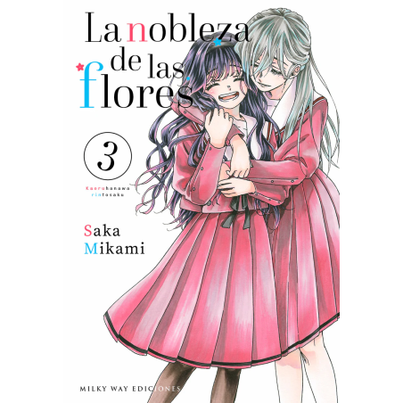 La nobleza de las flores tomo 03 (Milky Way)